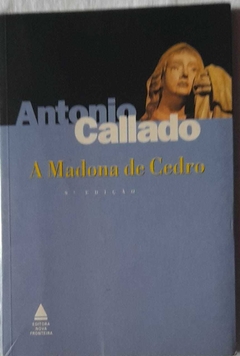 A Madona De Cedro - Antonio Callado