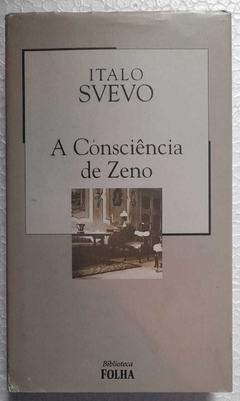 A Consciencia De Zeno - Italo Svevo
