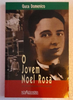 O Jovem Noel Rosa - Guca Domenico