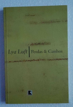Perdas & Ganhos - Lya Luft