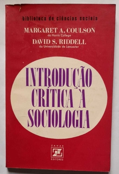 Introdução Critica A Sociologia - Margaret A. Coulson / David S. Riddell
