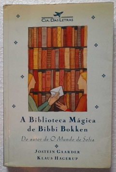 A Biblioteca Magica De Bibbi Bokken - Jostein Gaarder / Klaus Hagerup