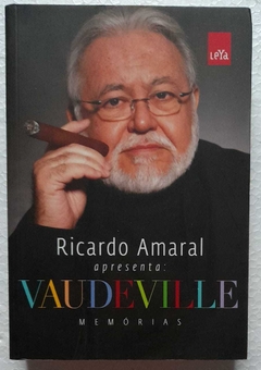 Ricardo Amaral Apresenta: Vaudeville - Memorias - Ricardo Amaral