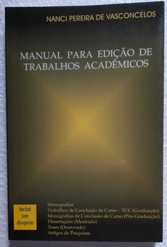 Manual Para Ediçao De Trabalhos Academicos - Nanci Pereira De Vasconcelos