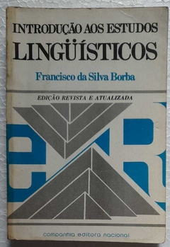 Introduçao Aos Estudos Linguisticos - Francisco Da Silva Borba
