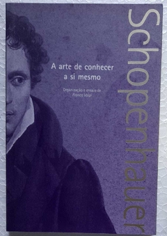 A Arte De Conhecer A Si Mesmo - Arthur Schopenhauer