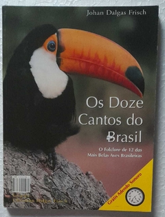 Os Doze Cantos Do Brasil / The Twelve Songs Of Brazil - Johan Dalgas Frisch