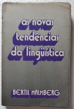 As Novas Tendencias Da Linguistica - Bertil Malmberg