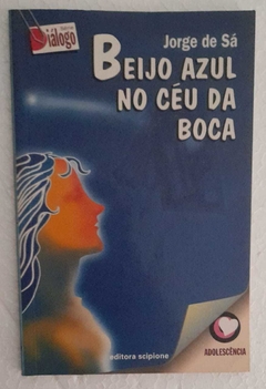 Beijo Azul No Ceu Da Boca - Jorde De As