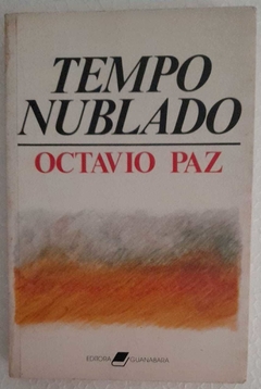 Tempo Nublado - Octavio Paz