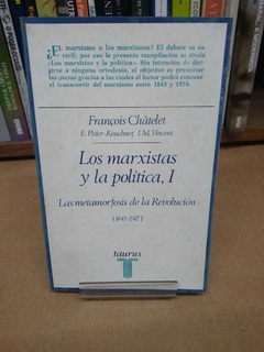 Los Marxistas Y La Política I, Ii E Iii - 3 Volumes - François Châtelet, E. Pisier-Kouchner, J.M.V - comprar online