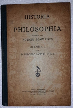 Historia Da Philosophia Baseada Nas Notions Sommaires - Ch. Lahr / D. Ludgero Jaspers