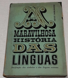 A Maravilhosa Historia Das Linguas - Ernst Doblhofer