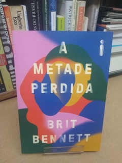A Metade Perdida - Brit Bennett