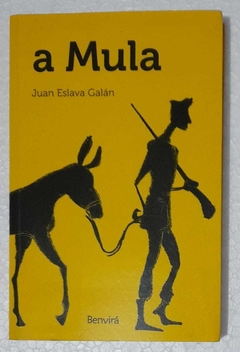 A Mula - Juan Eslava Galan