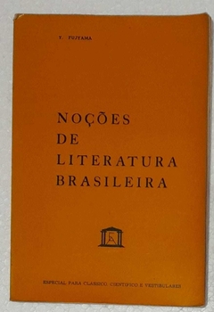 Noçoes De Literatura Brasileira - Y. Fujyama