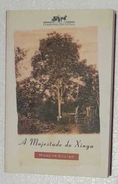 A Majestade Do Xingu - Moacyr Scliar