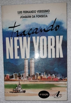 Traçando New York - Luis Fernando Verissimo / Joaquim Da Fonseca
