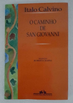 O Caminho De San Giovanni - Italo Calvino