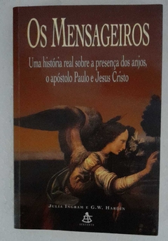 Os Mensageiros - Julia Ingram / G. W. Hardin