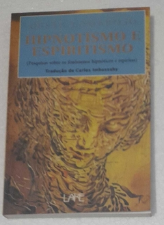 Hipnotismo E Espiritismo - Cesar Lombroso
