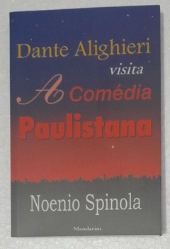 Dante Alighieri Visita A Comedia Paulistana - Noenio Spinola