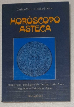 Horoscopo Asteca - Christa Maria / Richard Kerler