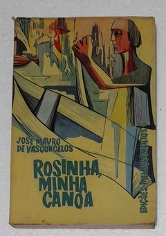 Rosinha, Minha Canoa - Jose Mauro De Vasconcelos
