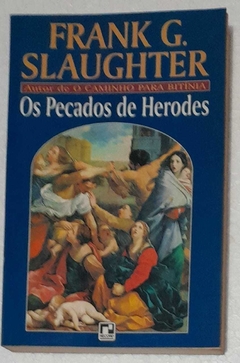 Os Pecados De Herodes - Frank G. Slaughter