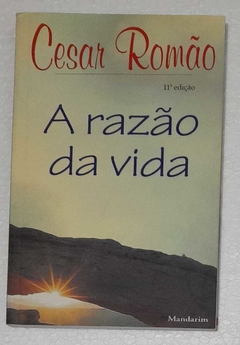 A Razao Da Vida - Cesar Romao