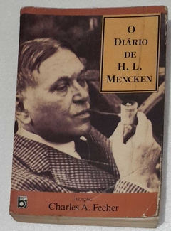 O Diario De H. L. Mencken - Charles A. Fecher