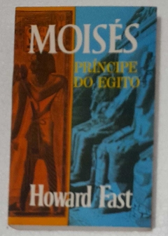 Moises O Principe Do Egito - Howard Fast