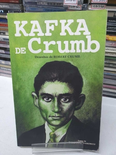 Kafka De Crumb - Robert Chumb E David Zane Mairowitz