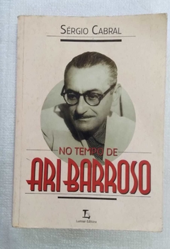 No Tempo De Ari Barroso - Sergio Cabral