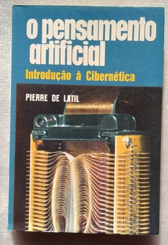 O Pensamento Artificial - Pierre De Latil