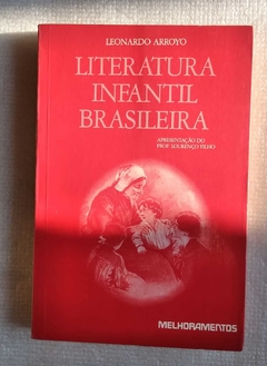 Literatura Infantil Brasileira - Leonardo Arroyo - comprar online