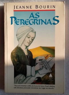 As Peregrinas - Jeanne Bourin