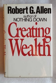 Greating Wealth - Robert G Allen