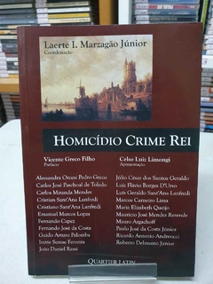 Homicídio Crime Rei - Laerte I. Marzagão Júnior