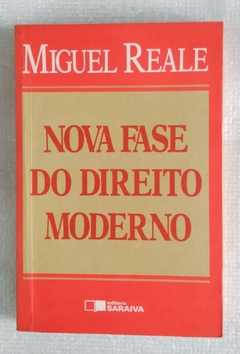 Nova Fase Do Direito Moderno - Miguel Reala