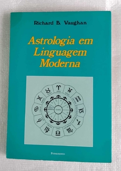 Astrologia Em Linguagem Moderna - Richard B. Vaughan