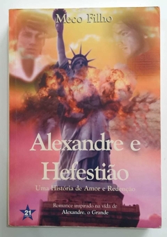 Alexandre E Hefestião - Meco Filho