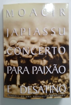 Concerto Para Paixão E Desatino - Moacir Japiassu