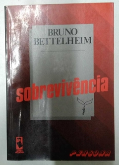 Sobrevivênca - Bruno Bettelheim