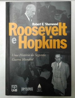 Roosevelt E Hopkins - Robert E. Sherwood