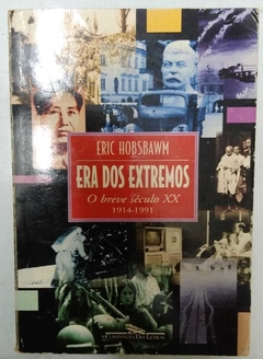 Era Dos Extremos - O Breve Século Xx - Eric Hobsbawm