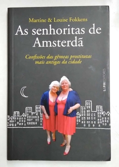 As Senhoritas De Amsterdã - Martine & Louise Fokkens