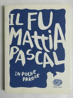 Il Fu Mattia Pascal - Luigi Pirandello