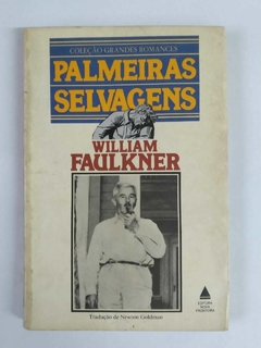 Palmeiras Selvagens - William Faulkner