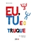 Livro Eu, Tu e o truque